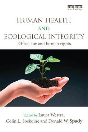 Laura Westra, Colin L. Soskolne, Donald W. Spady - Human Health and Ecological Integrity, Häftad