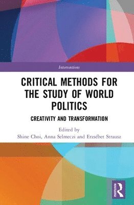 Critical Methods for the Study of World Politics 1
