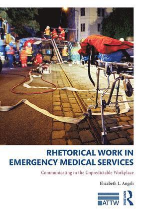 bokomslag Rhetorical Work in Emergency Medical Services