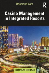 bokomslag Casino Management in Integrated Resorts