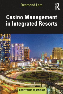 bokomslag Casino Management in Integrated Resorts