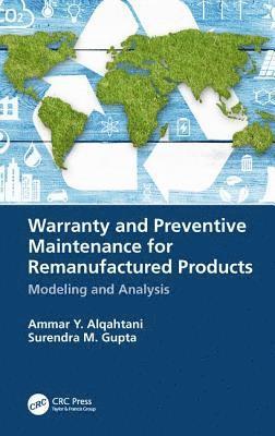Warranty and Preventive Maintenance for Remanufactured Products 1