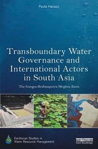 bokomslag Transboundary Water Governance and International Actors in South Asia