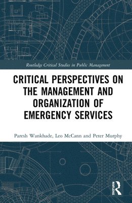 bokomslag Critical Perspectives on the Management and Organization of Emergency Services