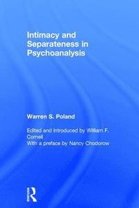 bokomslag Intimacy and Separateness in Psychoanalysis