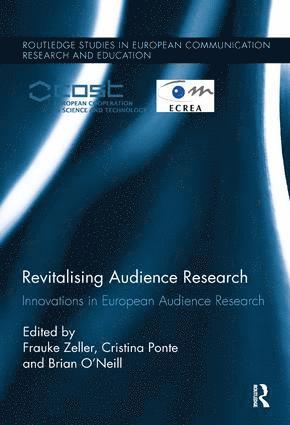 Frauke Zeller, Cristina Ponte, Brian O'Neill, Canada) Zeller, Frauke (Ryerson University - Revitalising Audience Research, Häftad
