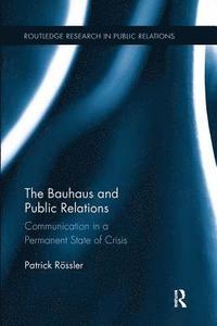 bokomslag The Bauhaus and Public Relations