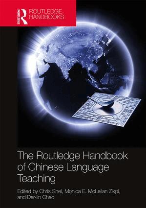 Chris Shei, Monica McLellan Zikpi, Der-Lin Chao - Routledge Handbook of Chinese Language Teaching, Inbunden