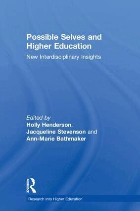 Holly Henderson, Jacqueline Stevenson, Ann-Marie Bathmaker - Possible Selves and Higher Education, Inbunden