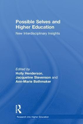 Holly Henderson, Jacqueline Stevenson, Ann-Marie Bathmaker, UK) Henderson, Holly (University of Birmingham, UK) Stevenson, Jacqueline (Sheffield Hallam University - Possible Selves and Higher Education, Inbunden