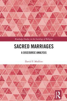 David Mullins, USA) Mullins, David (University of St Francis - Sacred Marriages, Inbunden