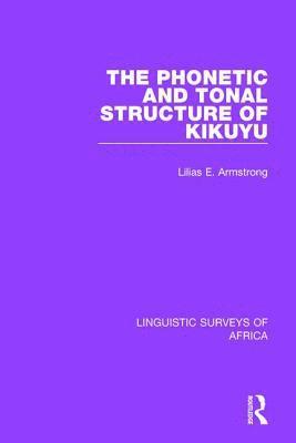 bokomslag Phonetic and Tonal Structure of Kikuyu