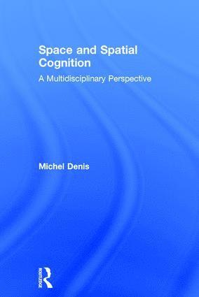 Michel Denis - Space and Spatial Cognition, Inbunden