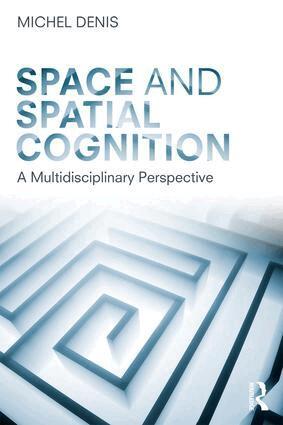 Michel Denis - Space and Spatial Cognition, Häftad