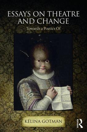 Kélina Gotman - Essays on Theatre and Change, Häftad