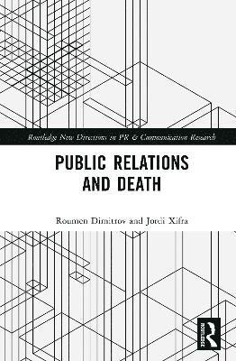 Roumen Dimitrov, Jordi Xifra, Spain) Xifra, Jordi (University Pompeu Fabra - Public Relations and Death, Inbunden