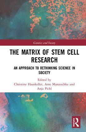 Christine Hauskeller, Arne Manzeschke, Anja Pichl, UK) Hauskeller, Christine (Exeter University, Germany) Manzeschke, Arne (Ludwig-Maximilians-University Munich, Germany) Pichl, Anja (University of Bielefeld - Matrix of Stem Cell Research, Inbunden
