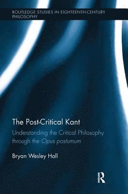 The Post-Critical Kant 1