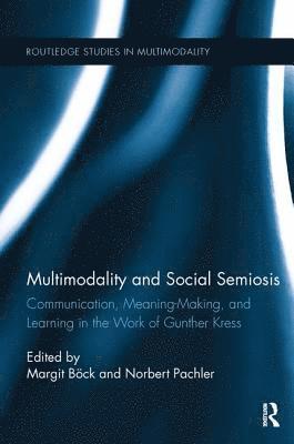 Multimodality and Social Semiosis 1