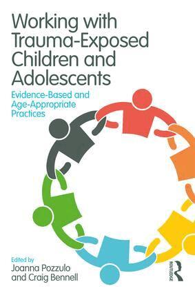 Joanna Pozzulo, Craig Bennell - Working with Trauma-Exposed Children and Adolescents, Häftad