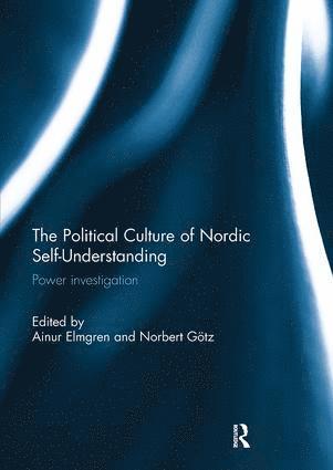 Ainur Elmgren, Norbert Götz, Finland) Elmgren, Ainur (Helsinki University, Sweden) Gotz, Norbert (Sodertorn University - Political Culture of Nordic Self-Understanding, Häftad