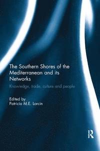bokomslag The Southern Shores of the Mediterranean and its Networks