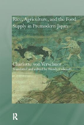 bokomslag Rice, Agriculture, and the Food Supply in Premodern Japan