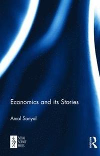 bokomslag Economics and its Stories
