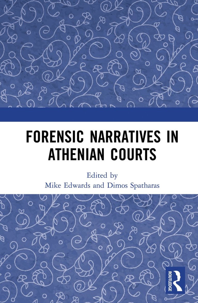 Mike Edwards, Dimos Spatharas - Forensic Narratives in Athenian Courts, Inbunden