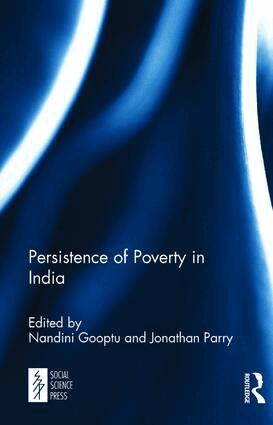 Nandini Gooptu, Jonathan Parry - Persistence of Poverty in India, Inbunden