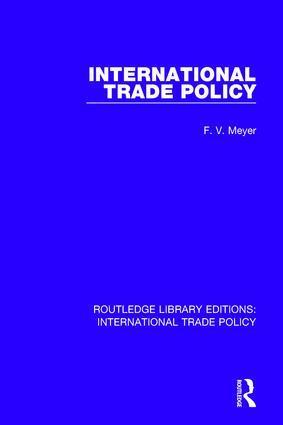 F.V. Meyer - International Trade Policy, Inbunden