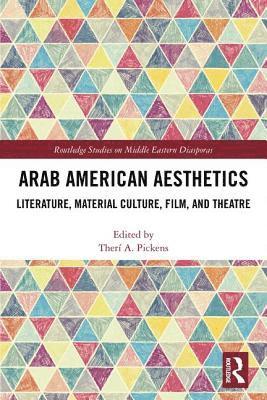 Therí Pickens, Theri Pickens - Arab American Aesthetics, Inbunden