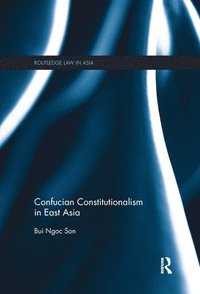 bokomslag Confucian Constitutionalism in East Asia