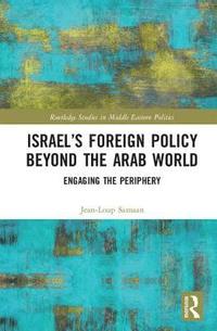 bokomslag Israels Foreign Policy Beyond the Arab World
