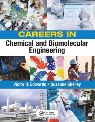 Victor Edwards, Suzanne Shelley, Victor (VHE Technical Analysis) Edwards, Suzanne (Precision Prose Inc.; Chemical Engineering Magazine; Pharmaceutical Commerce Magazine) Shelley - Careers in Chemical and Biomolecular Engineering, Häftad