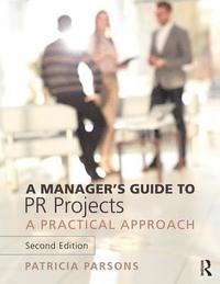 bokomslag A Manager's Guide to PR Projects