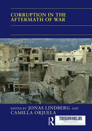 Jonas Lindberg, Camilla Orjuela - Corruption in the Aftermath of War, Inbunden