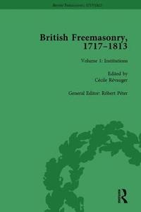 bokomslag British Freemasonry, 1717-1813 Volume 1