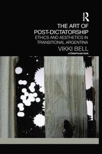 bokomslag The Art of Post-Dictatorship