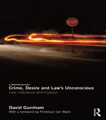 Crime, Desire and Law's Unconscious