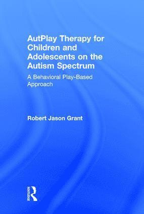 bokomslag AutPlay Therapy for Children and Adolescents on the Autism Spectrum