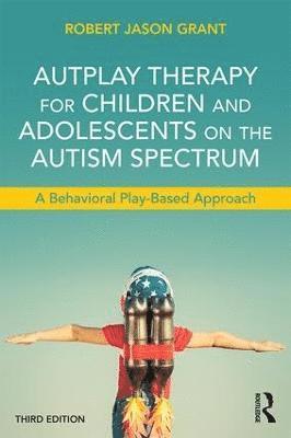 AutPlay Therapy for Children and Adolescents on the Autism Spectrum 1