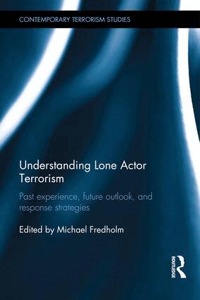 Michael Fredholm - Understanding Lone Actor Terrorism, Inbunden