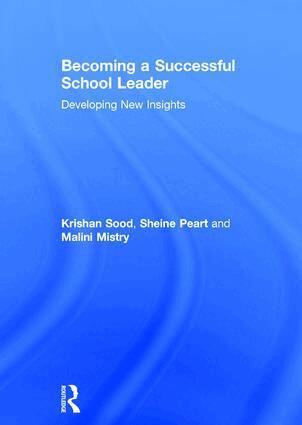 Krishan Sood, Sheine Peart, Malini Mistry - Becoming a Successful School Leader, Inbunden