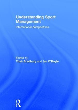 Trish Bradbury, Ian O'Boyle, New Zealand) Bradbury, Trish (Massey University, Ian (University of South Australia) O'Boyle - Understanding Sport Management, Inbunden