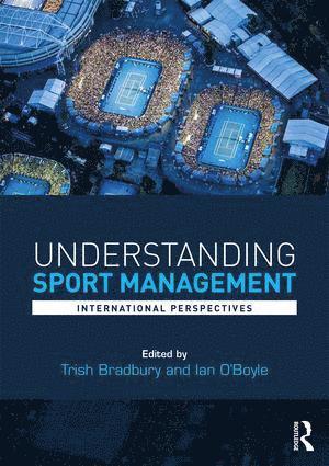 Trish Bradbury, Ian O'Boyle, New Zealand) Bradbury, Trish (Massey University, Ian (University of South Australia) O'Boyle - Understanding Sport Management, Häftad