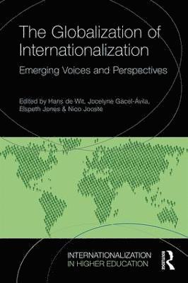 Hans de Wit, Jocelyne Gacel-Ávila, Elspeth Jones, Nico Jooste, Mexico) Gacel-Avila, Jocelyne (University of Guadalajara, UK) Jones, Elspeth (Leeds Beckett University, South Africa) Jooste, Nico (Nelson Mandela Metropolitan University, Hans De Wit - Globalization of Internationalization, Häftad