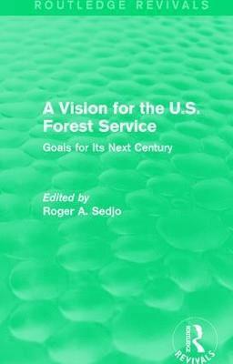 Roger A. Sedjo - Vision for the U.S. Forest Service, Häftad
