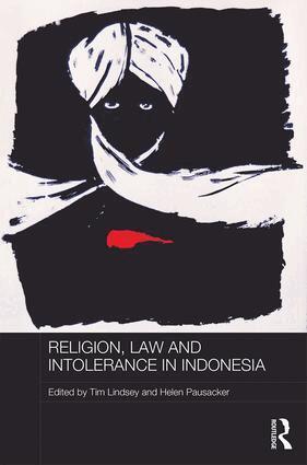 Tim Lindsey, Helen Pausacker - Religion, Law and Intolerance in Indonesia, Inbunden