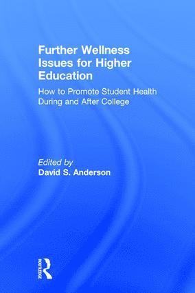 Further Wellness Issues for Higher Education 1